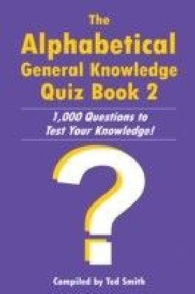 Alphabetical General Knowledge Quiz Book 2