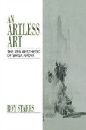 Artless Art - The Zen Aesthetic of Shiga Naoya