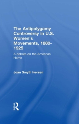 Antipolygamy Controversy in U.S. Women's Movements, 1880-1925