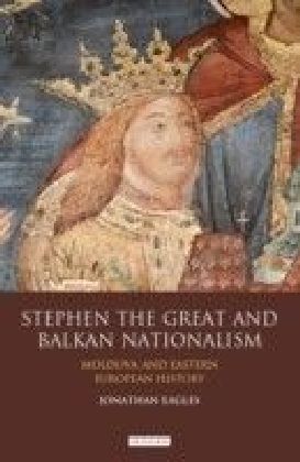 Stephen the Great and Balkan Nationalism