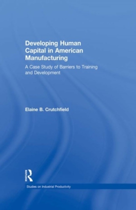 Developing Human Capital in American Manufacturing