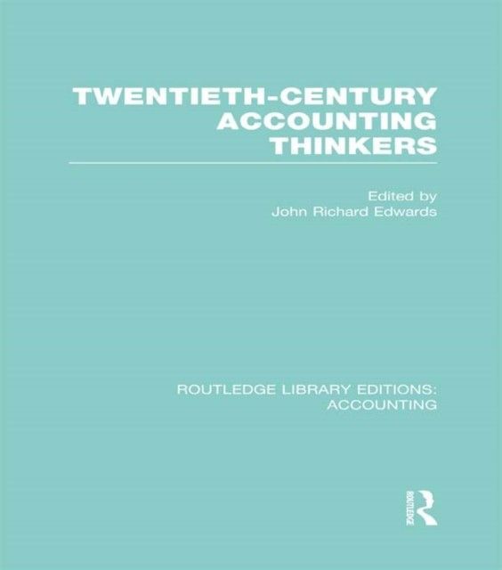 Twentieth Century Accounting Thinkers (RLE Accounting) main product photo