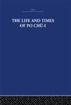 Life and Times of Po Chu-i