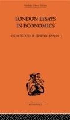 London Essays in Economics: In Honour of Edwin Cannan