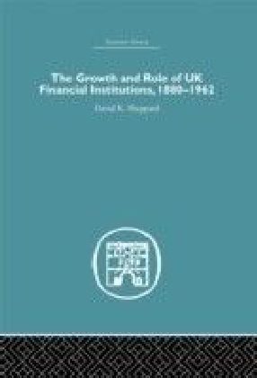 Growth and Role of UK Financial Institutions, 1880-1966