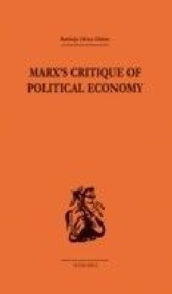 Marx's Critique of Political Economy Volume One