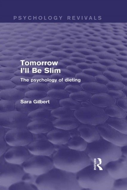 Tomorrow I'll Be Slim (Psychology Revivals) main product photo