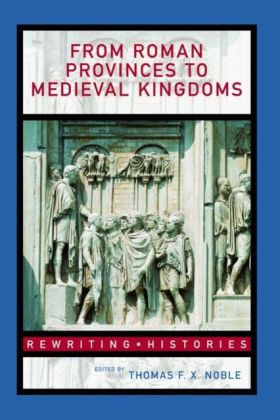 From Roman Provinces to Medieval Kingdoms