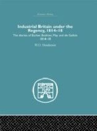 Industrial Britain Under the Regency