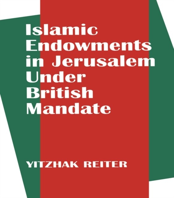 Islamic Endowments in Jerusalem Under British Mandate main product photo