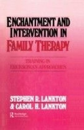 Enchantment and Intervention in Family Therapy