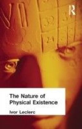 Nature of Physical Existence