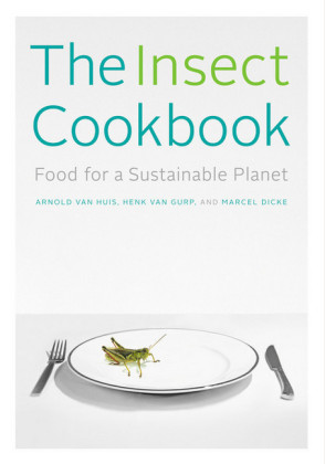 The Insect Cookbook
