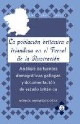 La poblacion britanica e irlandesa en el Ferrol de la Ilustracion