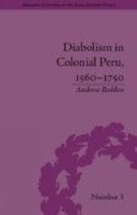 Diabolism in Colonial Peru, 1560-1750
