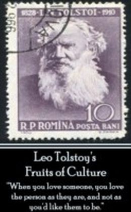 Leo Tolstoy - Fruits of Culture A Comedy in Four Acts