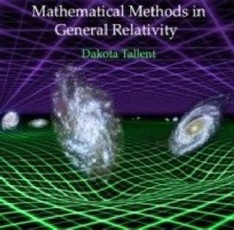 Mathematical Methods in General Relativity