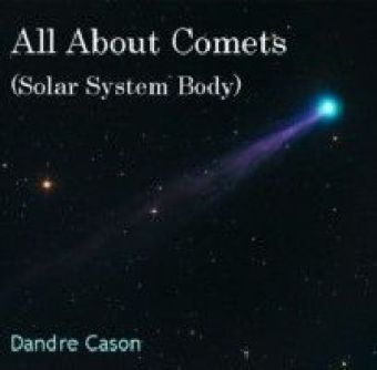 All About Comets (Solar System Body)