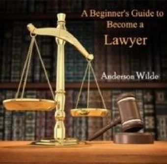 A Beginner's Guide to Become a Lawyer
