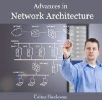 Advances in Network Architecture