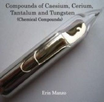 Compounds of Caesium, Cerium, Tantalum and Tungsten (Chemical Compounds)