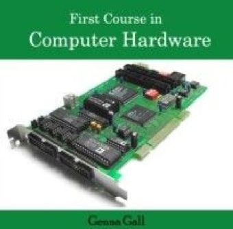 First Course in Computer Hardware