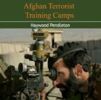 Afghan Terrorist Training Camps