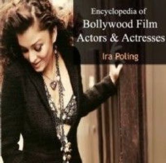 Encyclopedia of Bollywood Film Actors & Actresses