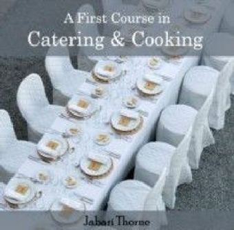 A First Course in Catering & Cooking