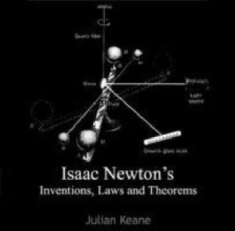 Isaac Newton's Inventions, Laws and Theorems