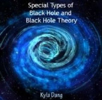 Special Types of Black Hole and Black Hole Theory