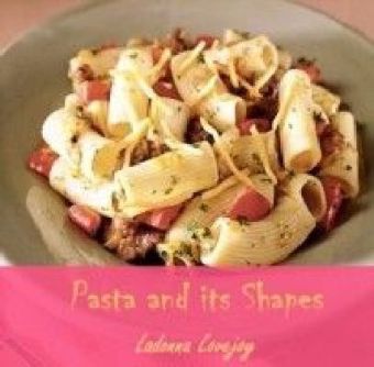 Pasta and its Shapes