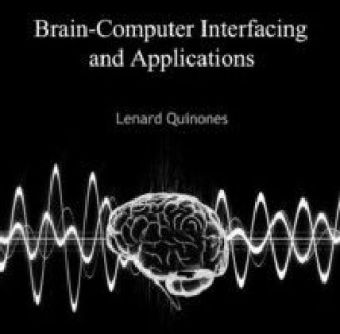 Brain-Computer Interfacing and Applications