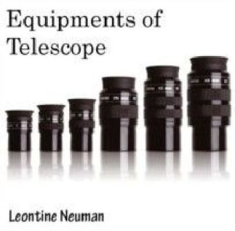 Equipments of Telescope