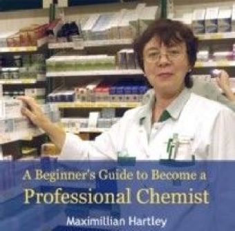 A Beginner's Guide to Become a Professional Chemist