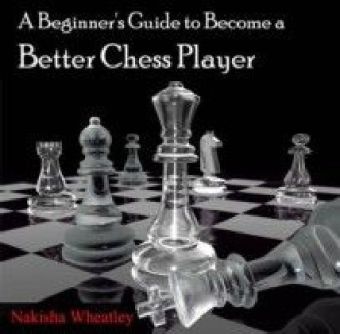 A Beginner's Guide to Become a Better Chess Player