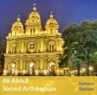 All About Sacred Architecture