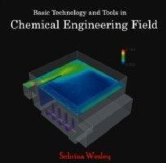 Basic Technology and Tools in Chemical Engineering Field