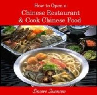 How to Open a Chinese Restaurant & Cook Chinese Food