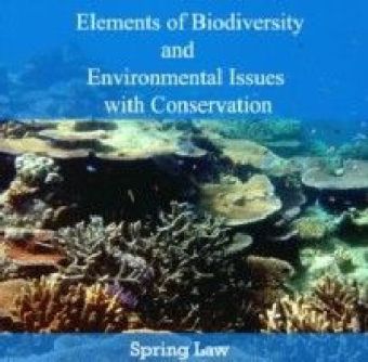 Elements of Biodiversity and Environmental Issues with Conservation