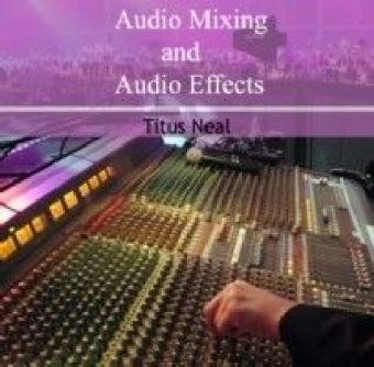 Audio Mixing and Audio Effects
