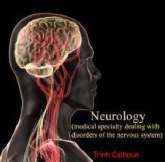 Neurology (medical specialty dealing with disorders of the nervous system)