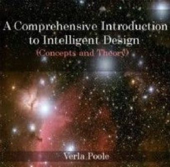 A Comprehensive Introduction to Intelligent Design (Concepts and Theory)