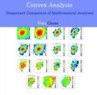 Convex Analysis (Important Component of Mathematical Analysis)