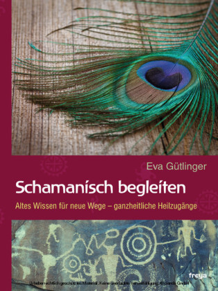 Schamanisch begleiten