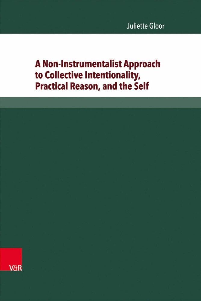 A Non-Instrumentalist Approach to Collective Intentionality, Practical Reason, and the Self main product photo