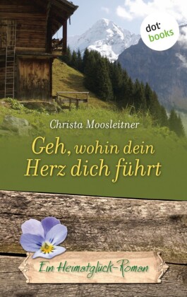Geh, wohin dein Herz dich führt