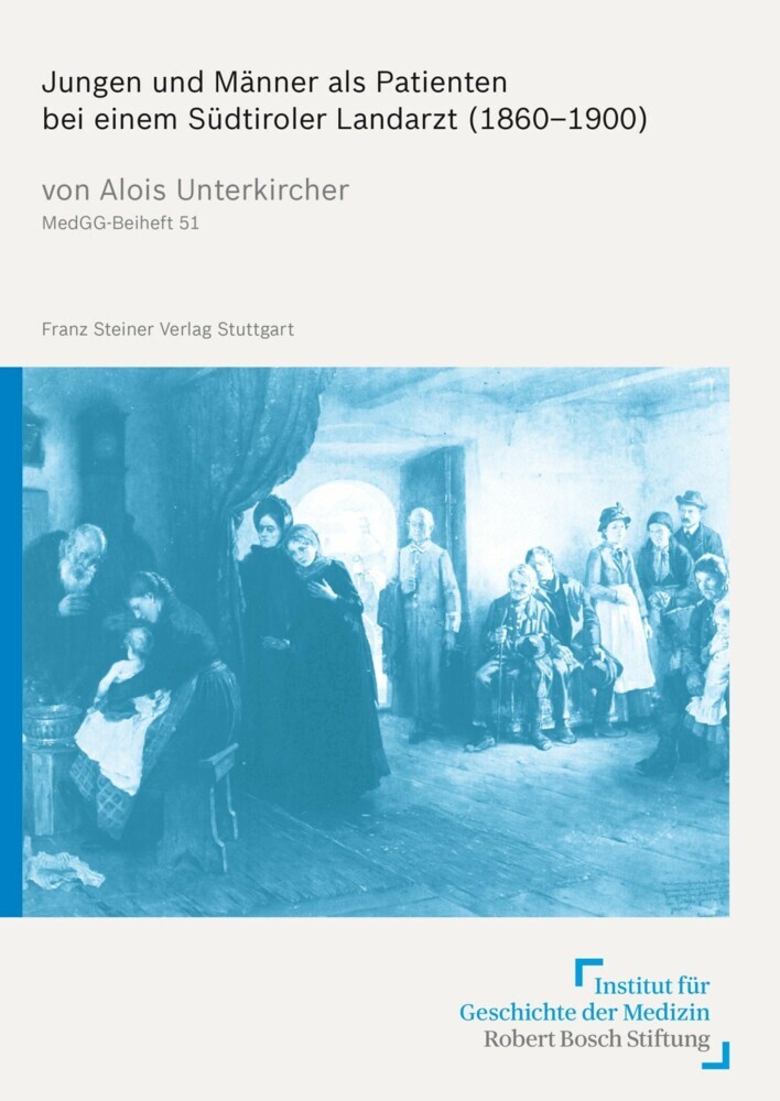 Jungen und Männer als Patienten bei einem Südtiroler Landarzt (1860-1900) main product photo