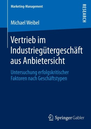 Vertrieb im Industriegütergeschäft aus Anbietersicht