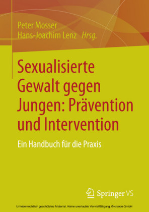 Sexualisierte Gewalt gegen Jungen: Prävention und Intervention